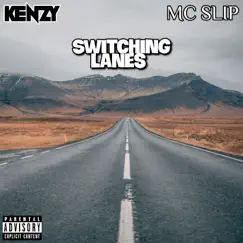 Switching Lanes (feat. MC Slip) Song Lyrics