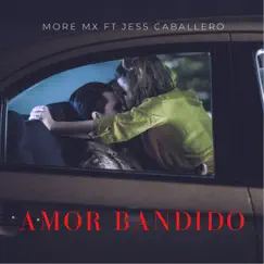 Amor Bandido (feat. Jess Caballero) Song Lyrics
