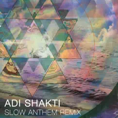Adi Shakti (feat. Johannes Vogt and Friends) [slow anthem remix] Song Lyrics