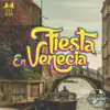 Fiesta en Venecia - Single album lyrics, reviews, download