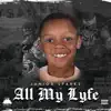 All My Lyfe - Single album lyrics, reviews, download
