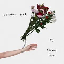 October Birds - Single by Flower Face album reviews, ratings, credits