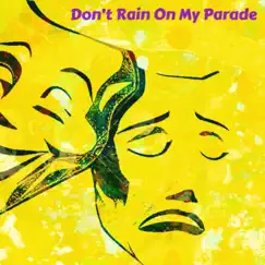 Don't Rain On My Parade Song Lyrics