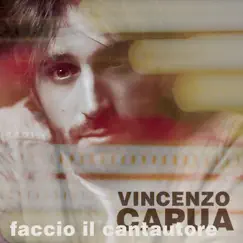 Faccio il Cantautore by Vincenzo Capua album reviews, ratings, credits