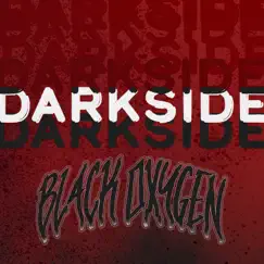 Darkside - Single by Black Oxygen album reviews, ratings, credits