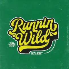 Runnin' Wild - Single by Outasight album reviews, ratings, credits