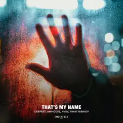 That's My Name (feat. Rinat Bibikov) Song Lyrics