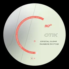 Crystal Clear / Rainbow Rhythm - Single by Otik album reviews, ratings, credits