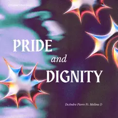 Pride and Dignity - Single by DeAndre-Pierre album reviews, ratings, credits