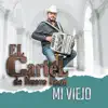 Mi Viejo - Single album lyrics, reviews, download