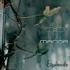 Espinado (ep) by Manna album reviews, ratings, credits