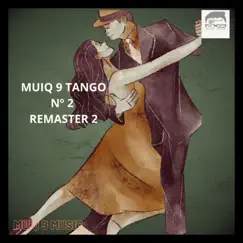 Muiq 9 Tango Nº 2 (Remix) - Single by Muiq album reviews, ratings, credits