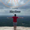 Skyline - Single album lyrics, reviews, download