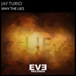 Why the Lies - Single by Jay Turio album reviews, ratings, credits