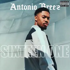 Sixteen One - Single by Antonio Breez album reviews, ratings, credits