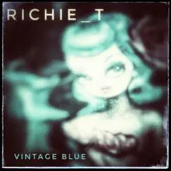 Vintage Blue - Single by Richie_T album reviews, ratings, credits