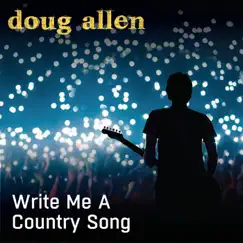 Write Me a Country Song - Single by Doug Allen album reviews, ratings, credits