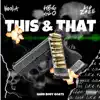 This & That (feat. HBG GLO & LIL ZAEE) - Single album lyrics, reviews, download