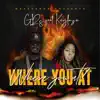 WHERE YOU AT? (feat. Keylaze) - Single album lyrics, reviews, download