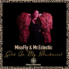 Gold (In My Blackness) - EP by MissFly & Mr. Eclectic album reviews, ratings, credits
