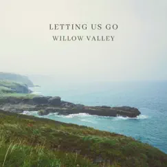 Letting Us Go - Single by Willow Valley album reviews, ratings, credits