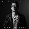 Down 2 the Beat - Single album lyrics, reviews, download