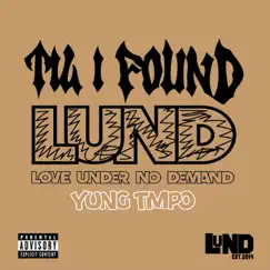 Til I Found Lund - Single by Yung TMPO album reviews, ratings, credits