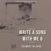 Write a Song with Me 6 (Instrumental Version) - Single album lyrics, reviews, download