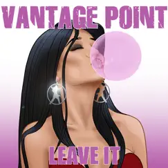 Leave It - Single by Vantage Point album reviews, ratings, credits