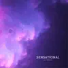 Sensational - Single album lyrics, reviews, download