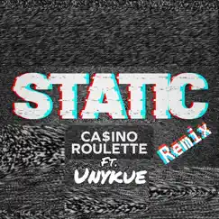 Static (feat. Unykue) [Remix] - Single by Ca$ino Roulette album reviews, ratings, credits