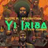 Yi Iriba (feat. Polyrhythm & Stevo Atambire) - Single album lyrics, reviews, download