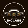 S-Class (feat. B-Lion) - Single album lyrics, reviews, download