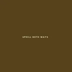 Uphill Both Ways by BHOLD album reviews, ratings, credits