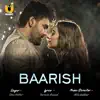 Baarish - Single album lyrics, reviews, download