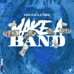Make a Band (feat. LOON!) Song Lyrics