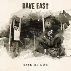 Hate Me Now by Dave East album reviews, ratings, credits
