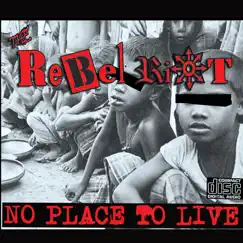 No Place To Live - EP by The Rebel Riot album reviews, ratings, credits