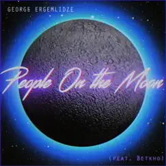 People On the Moon (feat. Betkho) - Single by George Ergemlidze album reviews, ratings, credits