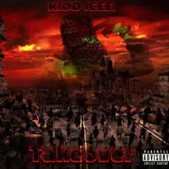 The Takeover - Single by KIDD ICEE album reviews, ratings, credits