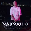 MALPARIDO - Single album lyrics, reviews, download