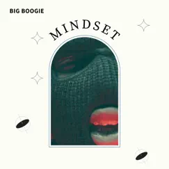 Mindset - Single by Big Boogie album reviews, ratings, credits