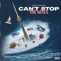 Can't Stop the Wave - EP by Honcho Hoodlum album reviews, ratings, credits