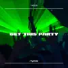 Get This Party - Single album lyrics, reviews, download