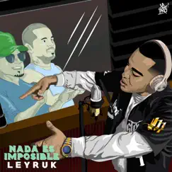 Nada Es Imposible - Single by Leyruk album reviews, ratings, credits