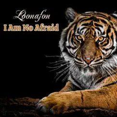 I Am Not Afraid - Single by Loonafon album reviews, ratings, credits