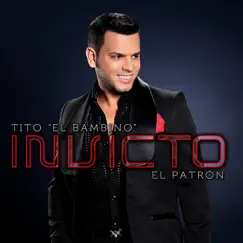 Invicto (feat. Marc Anthony, Yandel, Tercer Cielo & Tito Nieves) [El Patrón] by Tito El Bambino album reviews, ratings, credits