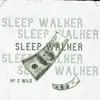 Sleep Walker - Single album lyrics, reviews, download