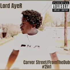 Carver Street/ From the Dub #2For1 Song Lyrics