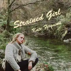 Strained Girl by Kate Ferguson album reviews, ratings, credits